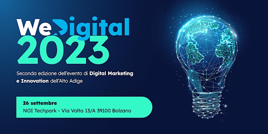 WE DIGITAL 2023 – Festival di Digital Marketing dell’Alto Adige